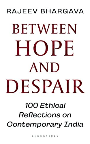 Between Hope and Despair: 100 Ethical Reflections on Contemporary India